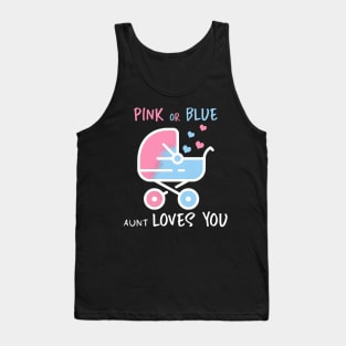 Pink or blue aunt loves you Tank Top